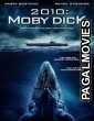 2010: Moby Dick (2010) Hollywood Hindi Dubbed movie