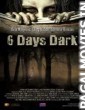 6 Days Dark (2014) English Movie