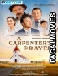 A Carpenters Prayer (2024) Hollywood Hindi Dubbed Full Movie