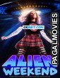 Alien Weekend (2024) Hollywood Hindi Dubbed Full Movie