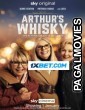 Arthurs Whisky (2023) Hollywood Hindi Dubbed Full Movie