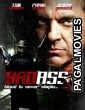 Bad Ass 2010 Hollywood Hindi Dubbed Full Movie