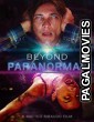 Beyond Paranormal (2021) English Movie