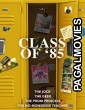 Class of 85 (2022) Hollywood Hindi Dubbed Full Movie