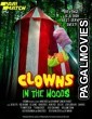 Clowns in the Woods (2021) Hollywood Hindi Dubbed Full Movie