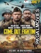 Come Out Fighting (2022) Hollywood Hindi Dubbed Full Movie