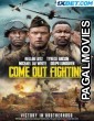 Come Out Fighting (2022) Tamil Dubbed Movie