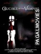 Crucible of the Vampire (2019) English Movie