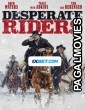 Desperate Riders (2022) Hollywood Hindi Dubbed Full Movie