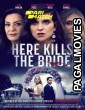 Here Kills the Bride (2022) Telugu Dubbed