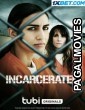 Incarcerated (2023) Hollywood Hindi Dubbed Full Movie