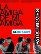 La amiga de mi amiga (2023) Bengali Dubbed