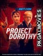 Project Dorothy (2024) Hollywood Hindi Dubbed Full Movie