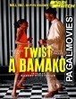 Twist A Bamako (2022) Hollywood Hindi Dubbed Full Movie