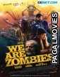 We Are Zombies (2024) Tamil Dubbed Movie