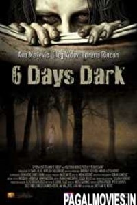 6 Days Dark (2014) English Movie