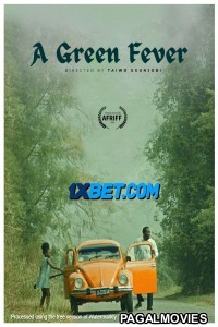 A Green Fever (2023) Hollywood Hindi Dubbed Full Movie