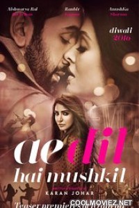 Ae Dil Hai Mushkil (2016) Bollywood Movie