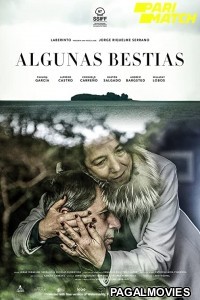 Algunas Bestias (2022) Hollywood Hindi Dubbed Full Movie