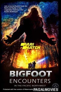 Bigfoot Encounters in the Pacific Northwest (2021) Hollywood Hindi Dubbed Movie