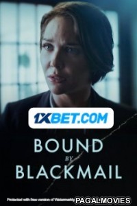 Bound By Blackmail (2022) Hollywood Hindi Dubbed Full Movie