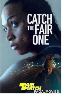 Catch the Fair One (2021) Hollywood Hindi Dubbed