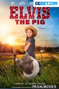 Elvis The Pig (2022) Hollywood Hindi Dubbed Full Movie