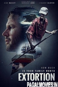 Extortion (2017) English Movie