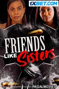 Friends Like Sisters (2023) Hollywood Hindi Dubbed Full Movie