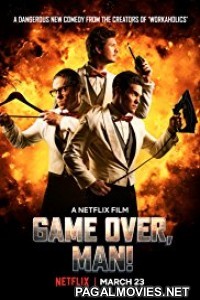 Game Over, Man (2018) English Movie