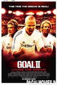 Goal II Living the Dream (2007) English Movie