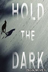 Hold the Dark (2018) English Movie