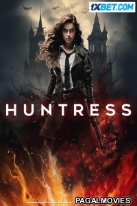 Huntress (2024) Hollywood Hindi Dubbed Full Movie