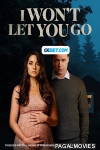 I Wont Let You Go (2022) Tamil Dubbed