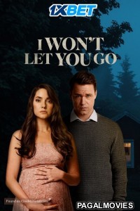 I Wont Let You Go (2022) Telugu Dubbed