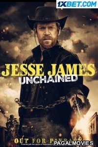 Jesse James Unchained (2022) Hollywood Hindi Dubbed Full Movie