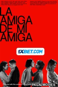 La amiga de mi amiga (2023) Bengali Dubbed