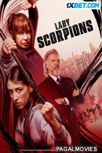 Lady Scorpions (2024) Hollywood Hindi Dubbed Full Movie