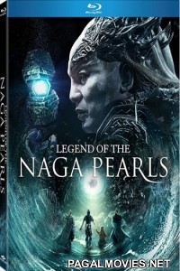 Legend Of The Naga Pearls (2017) Dual Audio Hindi Dubbed Movie