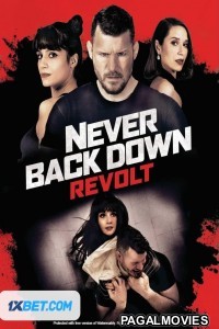 Never Back Down Revolt (2021) Hollywood Hindi Dubbed Full Movie