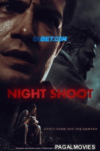 Night Shoot (2024) Hollywood Hindi Dubbed Full Movie