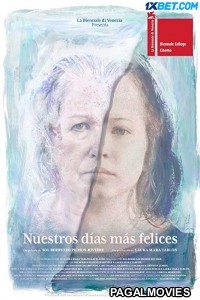 Nuestros días más felices (2021) Hollywood Hindi Dubbed Full Movie