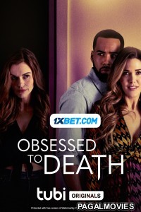 Obsessed to Death (2022) Hollywood Hindi Dubbed Full Movie