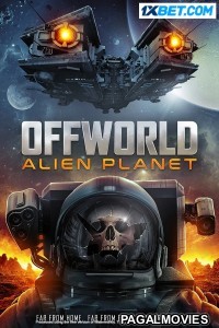 Offworld-Alien Planet (2024) Hollywood Hindi Dubbed Full Movie