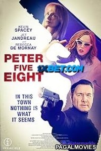 Peter Five Eight (2024) Hollywood Hindi Dubbed Full Movie