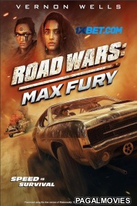 Road Wars Max Fury (2024) Hollywood Hindi Dubbed Full Movie