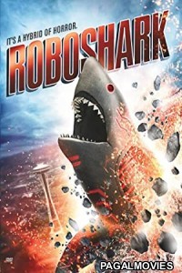 Roboshark (2015) Hollywood Hindi Dubbed Full Movie