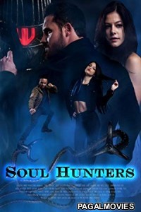 Soul Hunters (2019) Hollywood Hindi Dubbed Full Movie