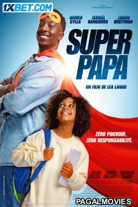 Super Papa (2024) Hollywood Hindi Dubbed Full Movie