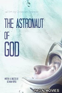 The Astronaut of God (2020) English Movie